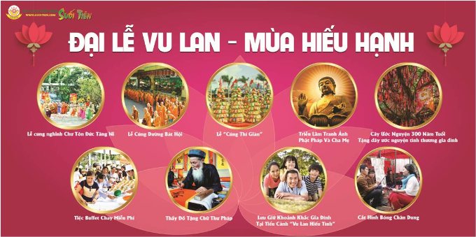 Ngày 5/9 (15/7 âm lịch), Suối Tiên tổ chức đại lễ Vu Lan - mùa hiếu hạnh 2017 tại Long Hoa Thiên Bảo giúp con cái bày tỏ lòng biết ơn với cha mẹ. Ngoài ra, trong buổi lễ Trì Bình Khất Thực, bạn cùng tham dự buffet chay miễn phí, chụp ảnh lưu niệm, tặng chữ thư pháp và dây ước nguyện, chiêm ngưỡng nghệ thuật xếp lá dừa, vẽ chân dung và nghe lời răn của đức Phật.